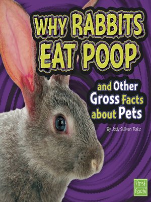 Why Rabbits Eat Poop and Other Gross Facts about Pets - Audiobook